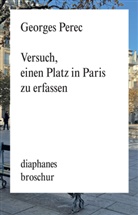 Georges Perec, Tobias Scheffel - Versuch, einen Platz in Paris zu erfassen