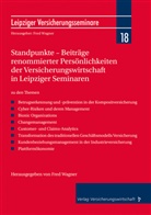 Arne Barinka, Stefan Blehyl, Roger Cericius, Clemens Frey, Frank Harting, Johanna Nemson... - Standpunkte - Beiträge renommierter Persönlichkeiten der Versicherungswirtschaft in Leipziger Seminaren