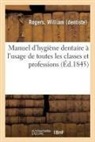 William Rogers, Rogers-W - Manuel d hygiene dentaire a l