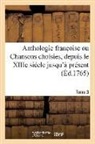 Charles Nicolas Cochin, Charles-Nicolas Cochin, Augustin de Saint-Aubin, Gravelot, Noël Le Mire, Anne-Gabriel Meusnier De Querlon... - Anthologie franc oise ou chansons