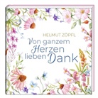 Helmut Zöpfl - Von ganzem Herzen lieben Dank