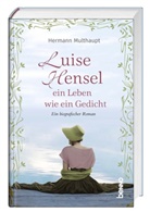 Hermann Multhaupt - Luise Hensel - Ein Leben wie ein Gedicht