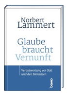 Norbert Lammert - Glaube braucht Vernunft