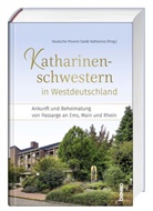Deutsche Provinz Sankt Katharina, Deutsche Provinz Sankt Katharina - Katharinenschwestern in Westdeutschland
