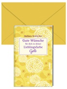 Barbara Beikircher - Gute Wünsche für dich in deiner Lieblingsfarbe: Gelb