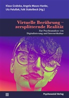 Clara-Sophie Adamidis, Gudrun Brockhaus, Civit, Klaus Grabska, Angela Mauss-Hanke, J Palussek... - Virtuelle Berührung - zersplitternde Realität