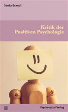 Senta Brandt - Kritik der Positiven Psychologie
