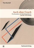 Thea Bauriedl - Auch ohne Couch