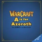 -, Christie Golden, Golden Christie - A Is for Azeroth: The Abc''s of Warcraft
