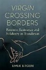Emek Ergun - Virgin Crossing Borders