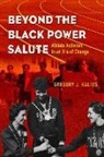 Gregory J. Kaliss - Beyond the Black Power Salute