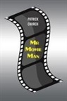 Patrick Church - Mr Movie Man