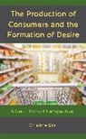 Christine Darr - Production of Consumers and the Formation of Desire