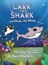 Henry Newman, Natalie Newman - Lark the Shark and Wonda the Whale