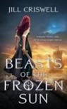 Jill Criswell - Beasts of the Frozen Sun
