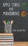 Colin Millar, Colin Millar Mbe - Apple Cores and Mandarins
