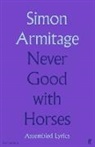 Simon Armitage, Simon Armitage - Never Good with Horses