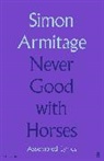 Simon Armitage, Simon Armitage - Never Good with Horses