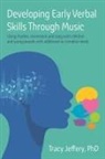 Tracy Jeffery - Developing Early Verbal Skills Through Music