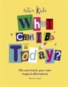 Marneta Viegas, Viegas Marneta - Relax Kids: What Can I Be Today?