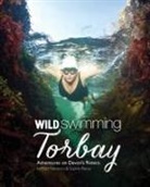 Matt Newbury, Sophie Pierce - Wild Swimming Torbay
