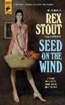 Rex Stout - Seed on the Wind