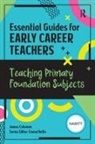 James Coleman, Emma Hollis - Essential Guides for Early Career Teachers: Teaching Primary