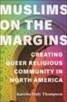 Katrina Daly Thompson - Muslims on the Margins