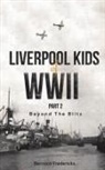 BERNARD FREDERICKS - Liverpool Kids of WWII, Part 2