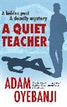 Adam Oyebanji - A Quiet Teacher