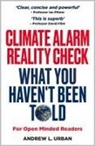 Andrew L. Urban - Climate Alarm Reality Check