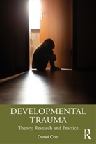 Daniel Cruz - Developmental Trauma