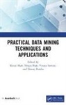 Ketan Shah Shah, Neeraj Parolia, Vinaya Sawant, Ketan Shah, Neepa Shah, Shah Ketan - Practical Data Mining Techniques and Applications