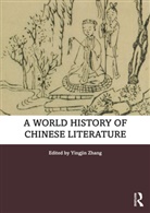 Yingjin Zhang, Yingjin Zhang, Zhang Yingjin - World History of Chinese Literature