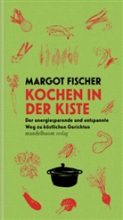 Margot Fischer - Kochen in der Kiste