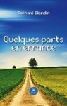 Bernard Blondin, Bernard Blondin, Blondin-b - Quelques parts en errance