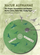 Bodo Hell, Martin Leitner, Georg Vogel - Natur Aufnahme - Von Ziegen, Zaunammern und Zikaden