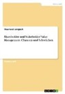 Theeravat Jonigkeit - Shareholder und Stakeholder Value Management. Chancen und Schwächen