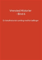 Jens Otto Madsen - Vrensted Historier - Bind 6