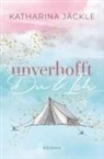 Katharina Jäckle - Unverhofft Du & Ich
