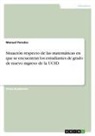 Manuel Paredes - Situación respecto de las matemáticas en que se encuentran los estudiantes de grado de nuevo ingreso de la UCSD