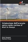 Mathew Munji, Erick Nyasani - Valutazione dell'energia eolica nella contea di Kisii in Kenya