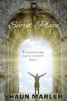 Shaun Marler - Secret Place Living