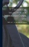 Caleb Eddy - Historical Sketch of the Middlesex Canal: With Remarks for the Consideration of the Proprietors