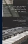 George Grove, John Alexander Fuller-Maitland, Waldo Selden Pratt - Grove's Dictionary Of Music And Musicians: Ed. By J. A. Fuller Maitland; Volume 2