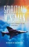 Richard W Haines III - Spiritual Wingman