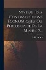 Pierre-Joseph Proudhon - Système Des Contradictions Économiques, Ou Philosophie De La Misère, 2