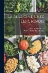 Philibert Dabry De Thiersant, Jean Léon Soubeiran - La Médicine Chez Les Chinois