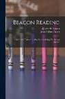 James Hiram Fassett, Charles H Norton - Beacon Reading: A Manual Of Instructions For Teachers Using The Beacon Readers