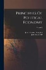 John Stuart Mill, James Laurence Laughlin - Principles Of Political Economy; Volume 2